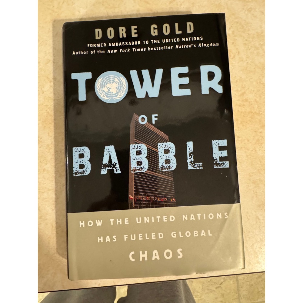 Tower of Babble Dore Gold 1st Edition Hardcover 2004 United Nations Politics